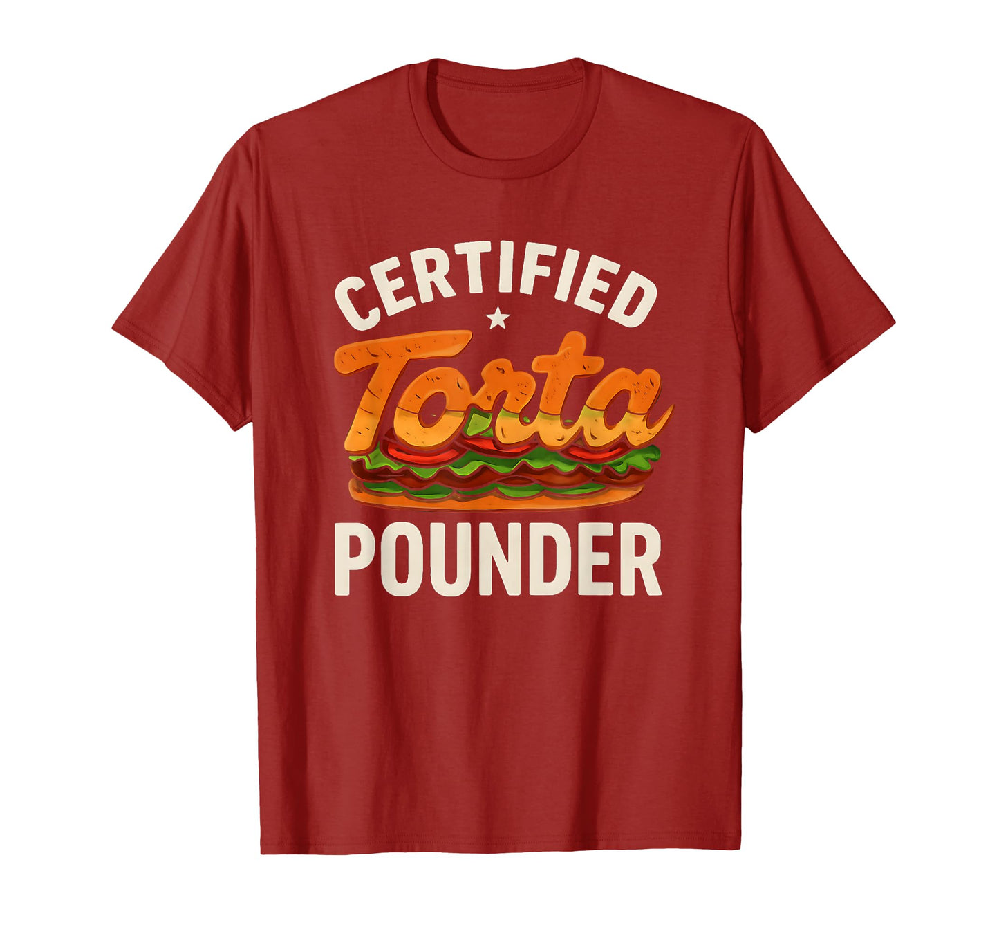Certified Torta Pounder Funny Torta Meme Sandwich T-Shirt