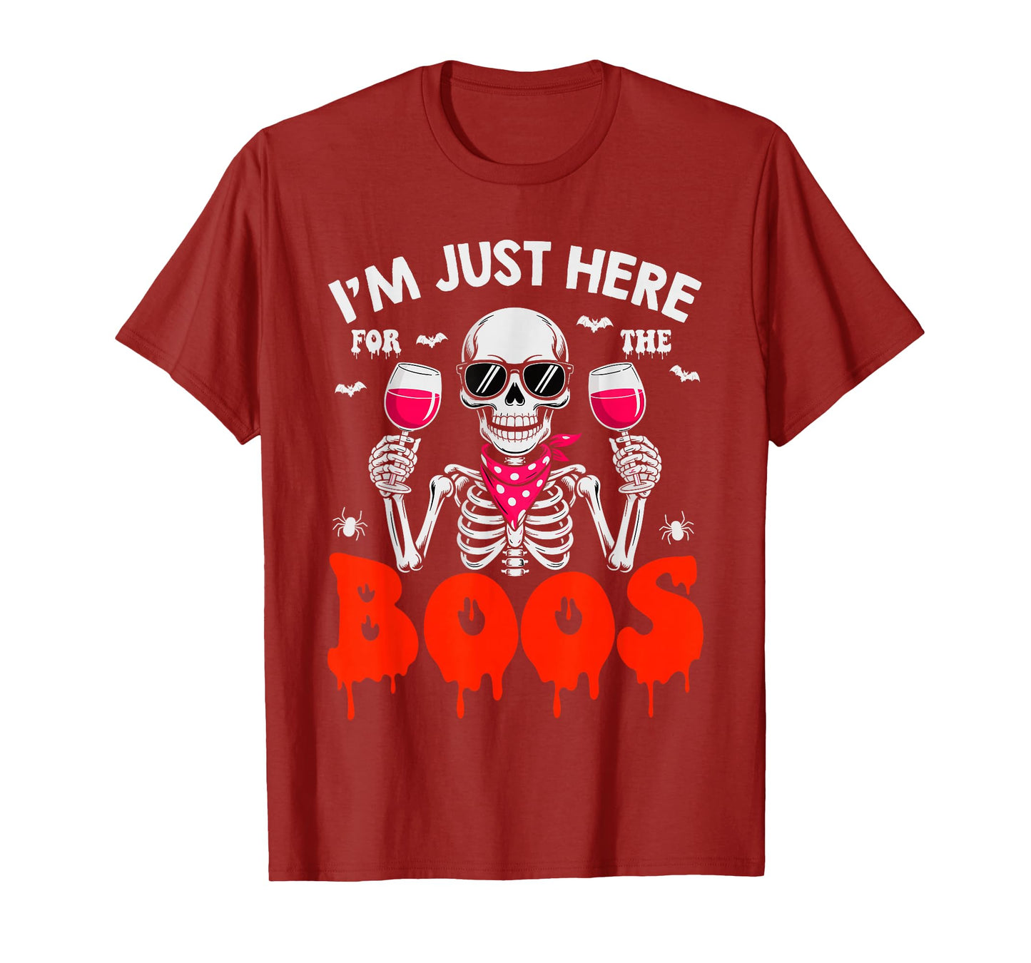 Halloween Women I'm Just Here for The Boos Funny Skeleton T-Shirt