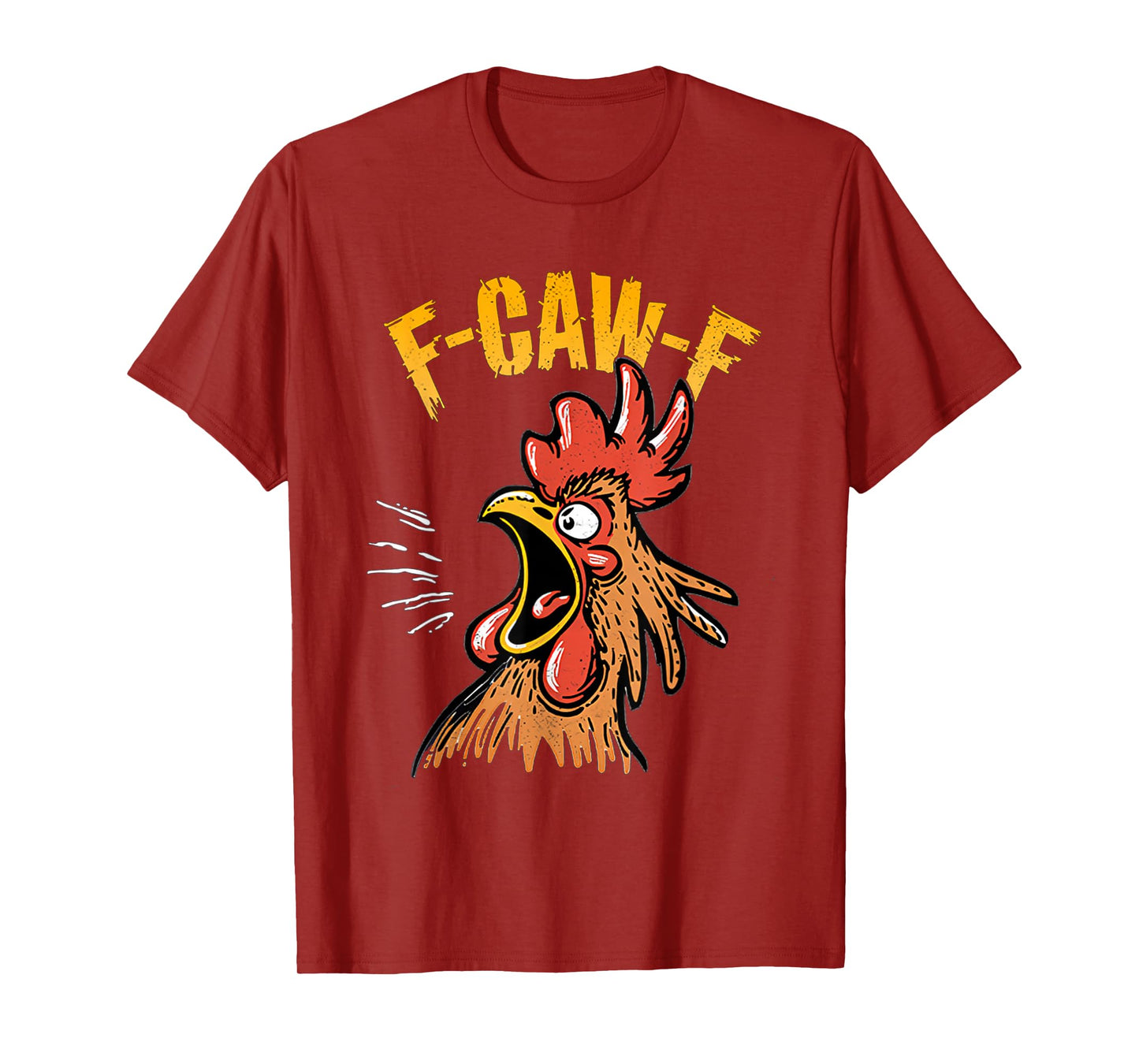 F-Caw-F Funny Chicken Humor F-Caw-F Quote Rooster Meme T-Shirt