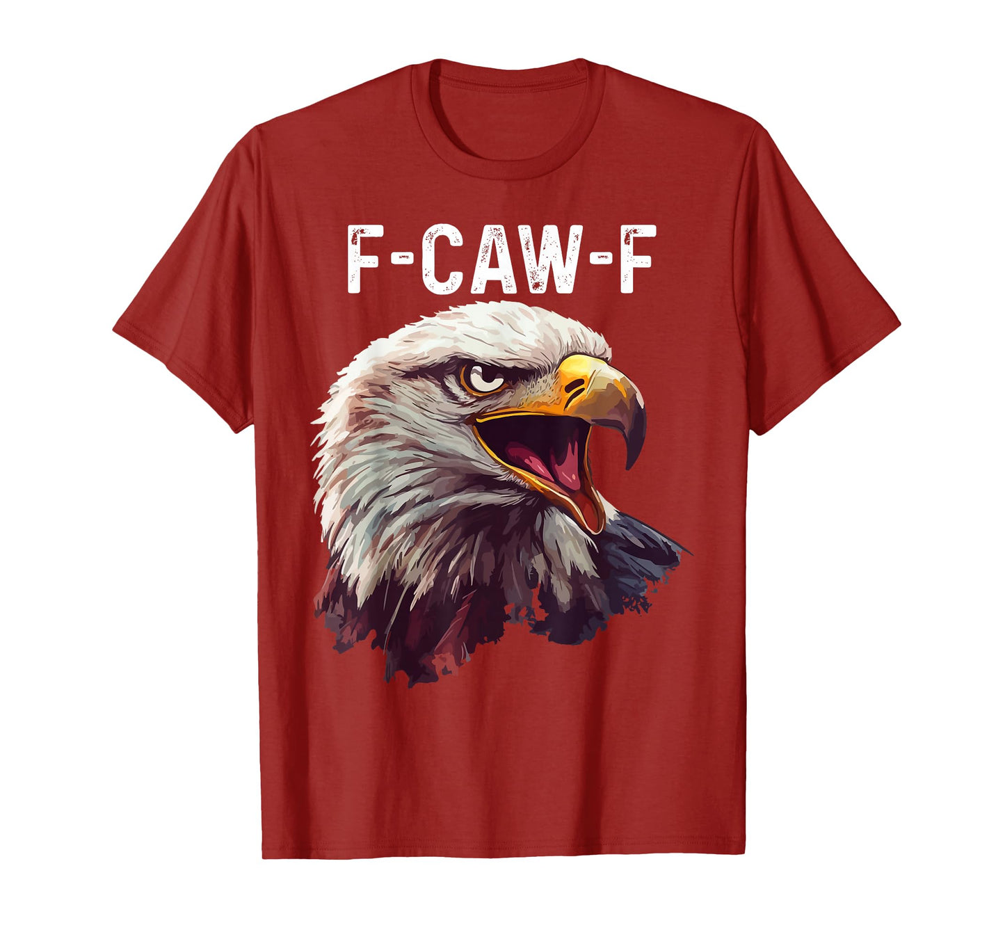 F-Caw-F Funny Eagle T-Shirt