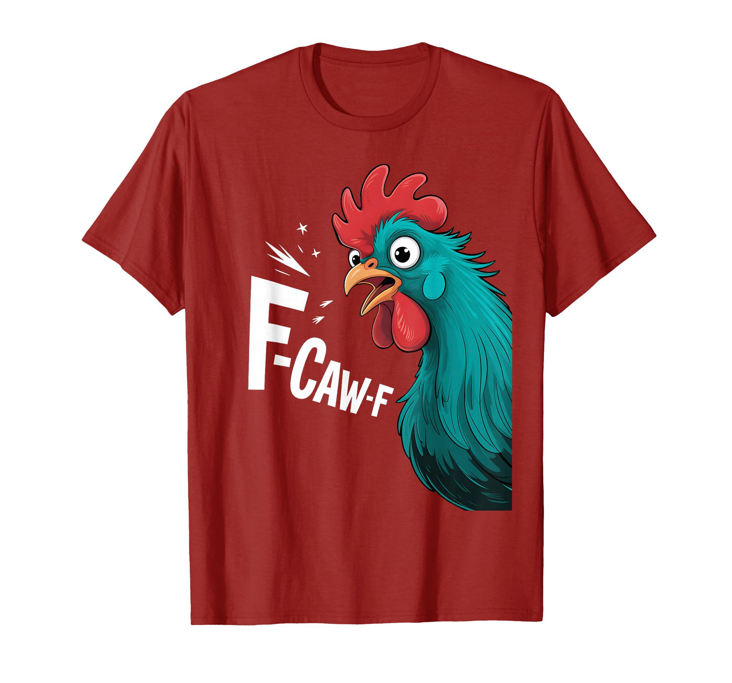 Funny F-Caw-F Chicken Bird Humor Retro FCAWF Men Women T-Shirt