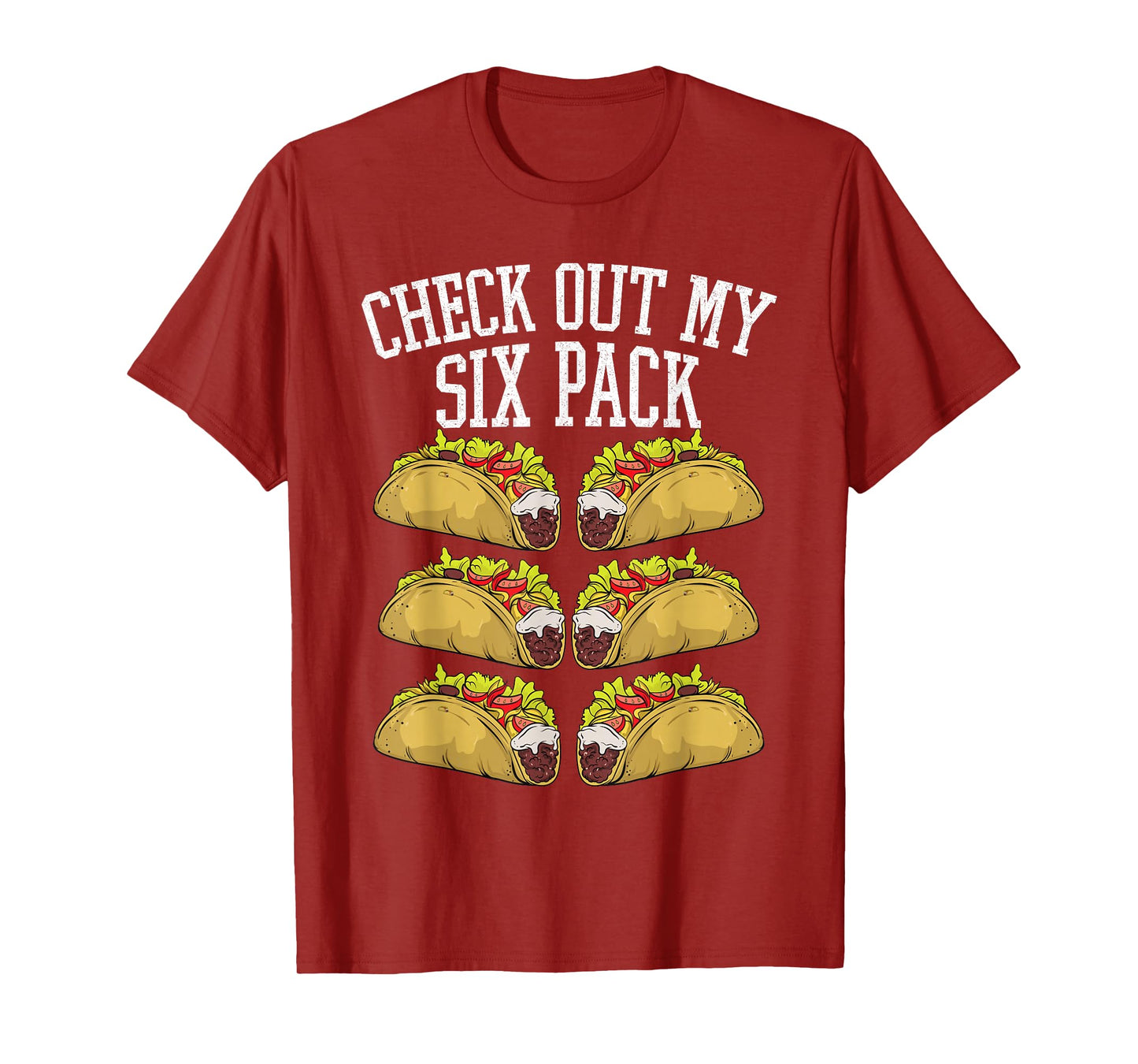Fitness 6 Pack Tacos Funny Mexican Gym Top for Taco Lover T-Shirt