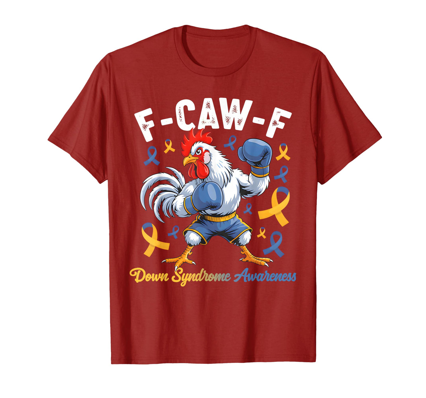 F-Caw-F Rooster Meme Chicken Humor Down Syndrome Awareness T-Shirt