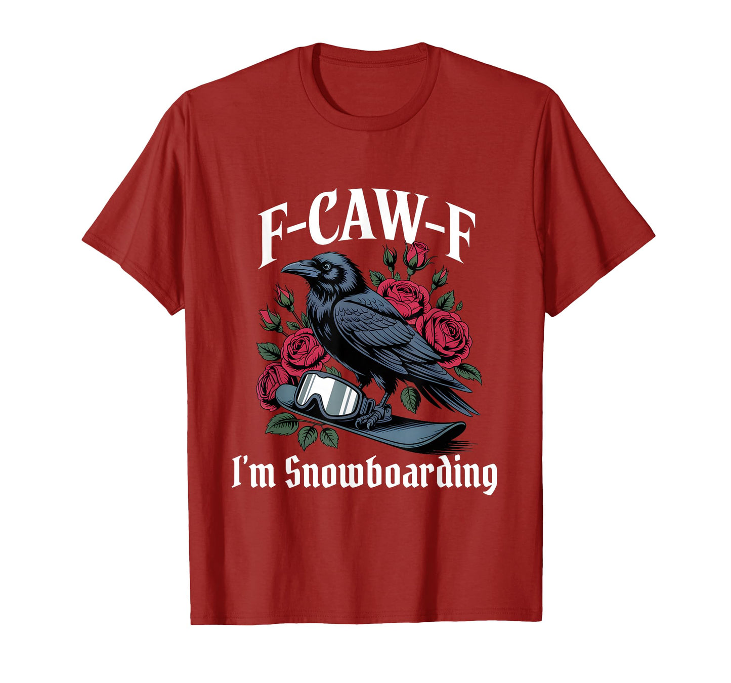 Funny F-Caw-F Snowboarding Gothic T-Shirt