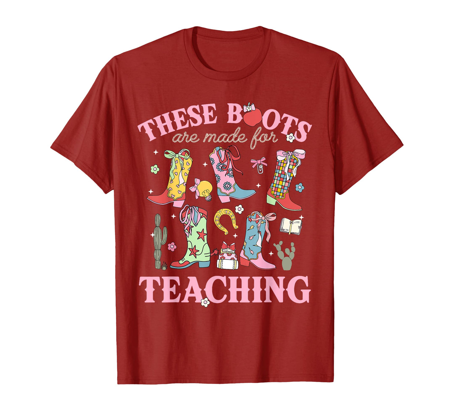 These Boots Are Made For Teaching Teacher Back To School T-Shirt