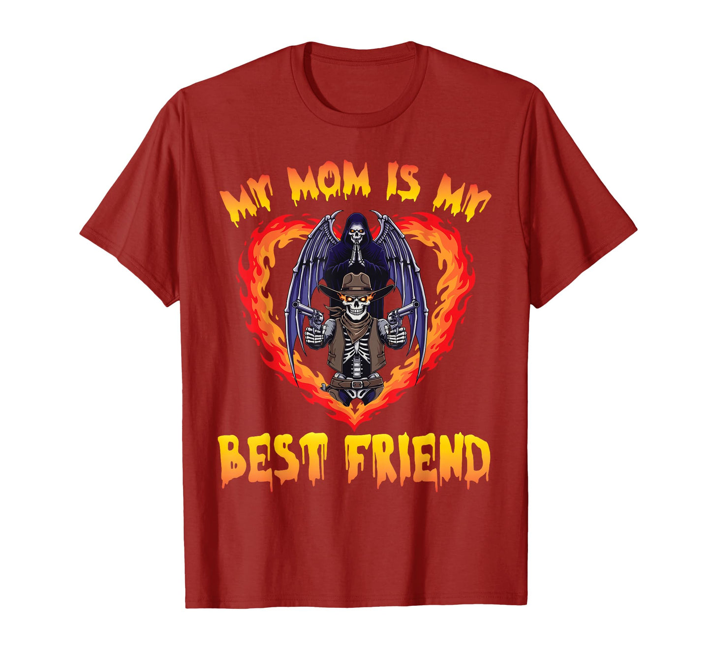 My Mom is My Best Friend Skeleton Cowboy Grim Reaper Flame T-Shirt