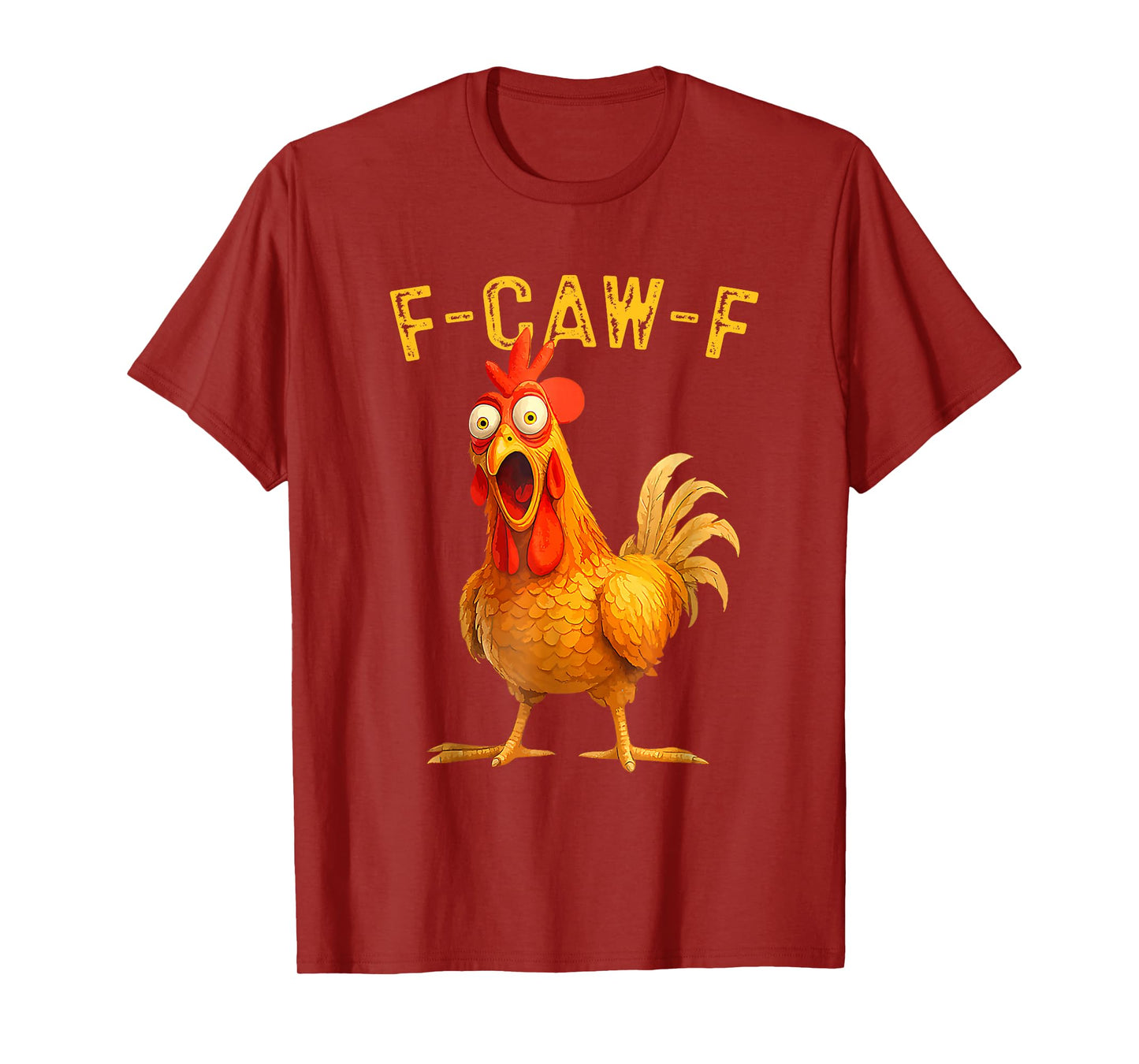F-Caw-F Funny Chicken Humor F-Caw-F Quote Rooster Meme T-Shirt