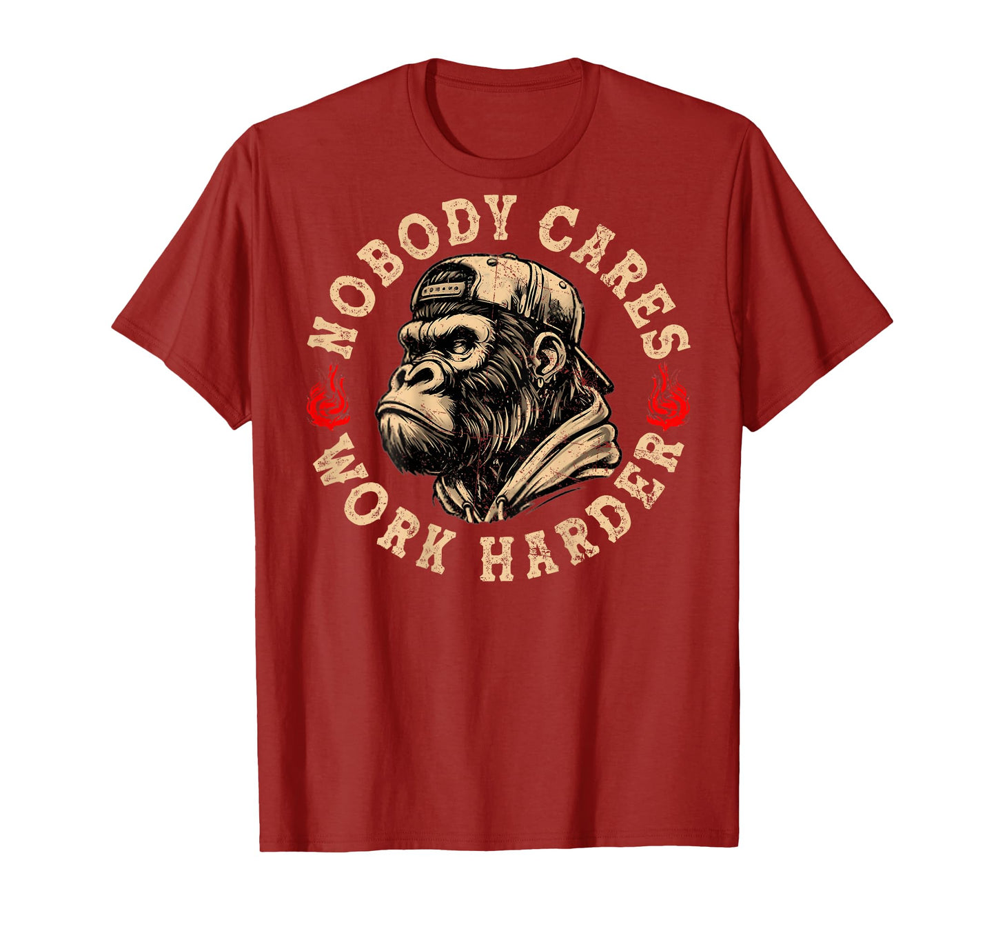 Nobody Cares Work Harder Funny Monkey (On Back) T-Shirt