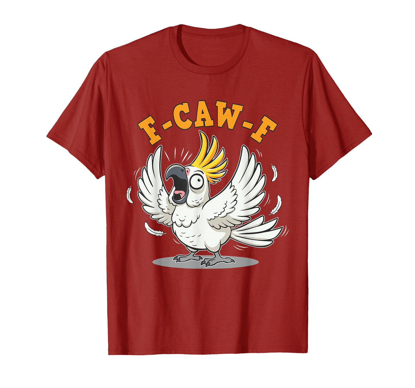 Funny F-CAW-F Cockatoo Bird Meme T-Shirt