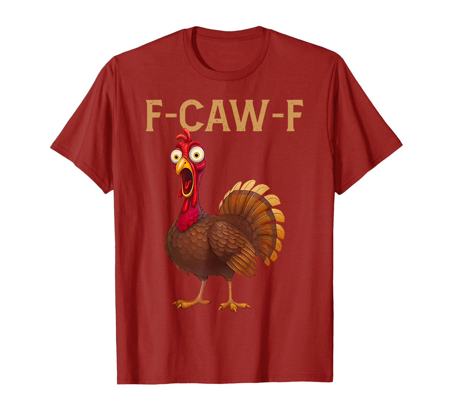 Funny F-CAW-F Turkey Thanksgiving Screaming Rooster Meme T-Shirt