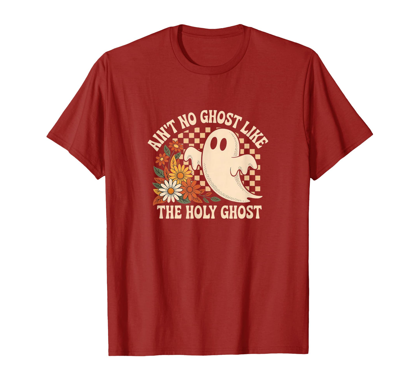 Ain’t No Ghost Like The Holy Ghost - Funny Halloween Prayer T-Shirt