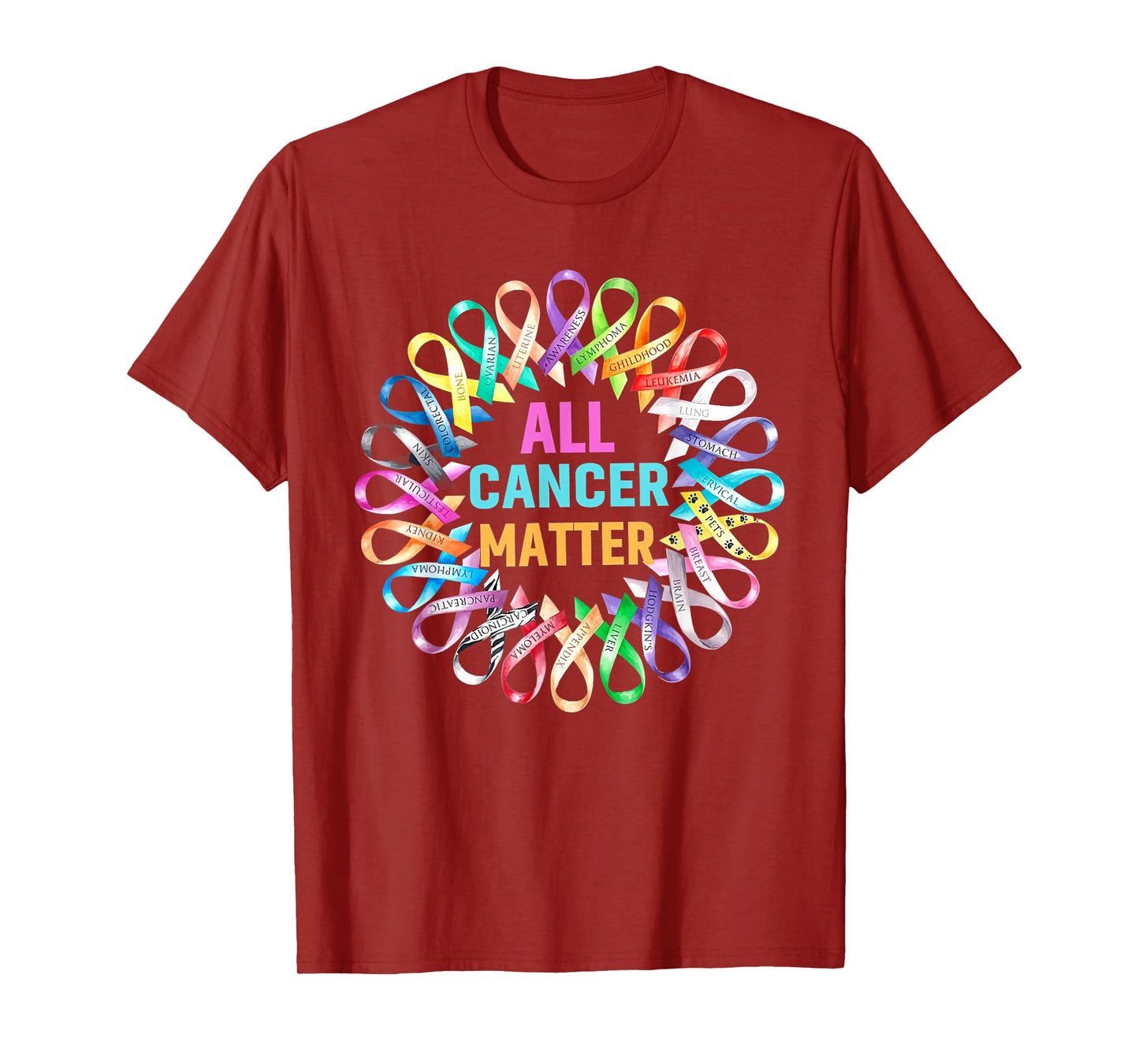 All Cancer Matter Colorful Ribbons Cancer Awareness T-Shirt