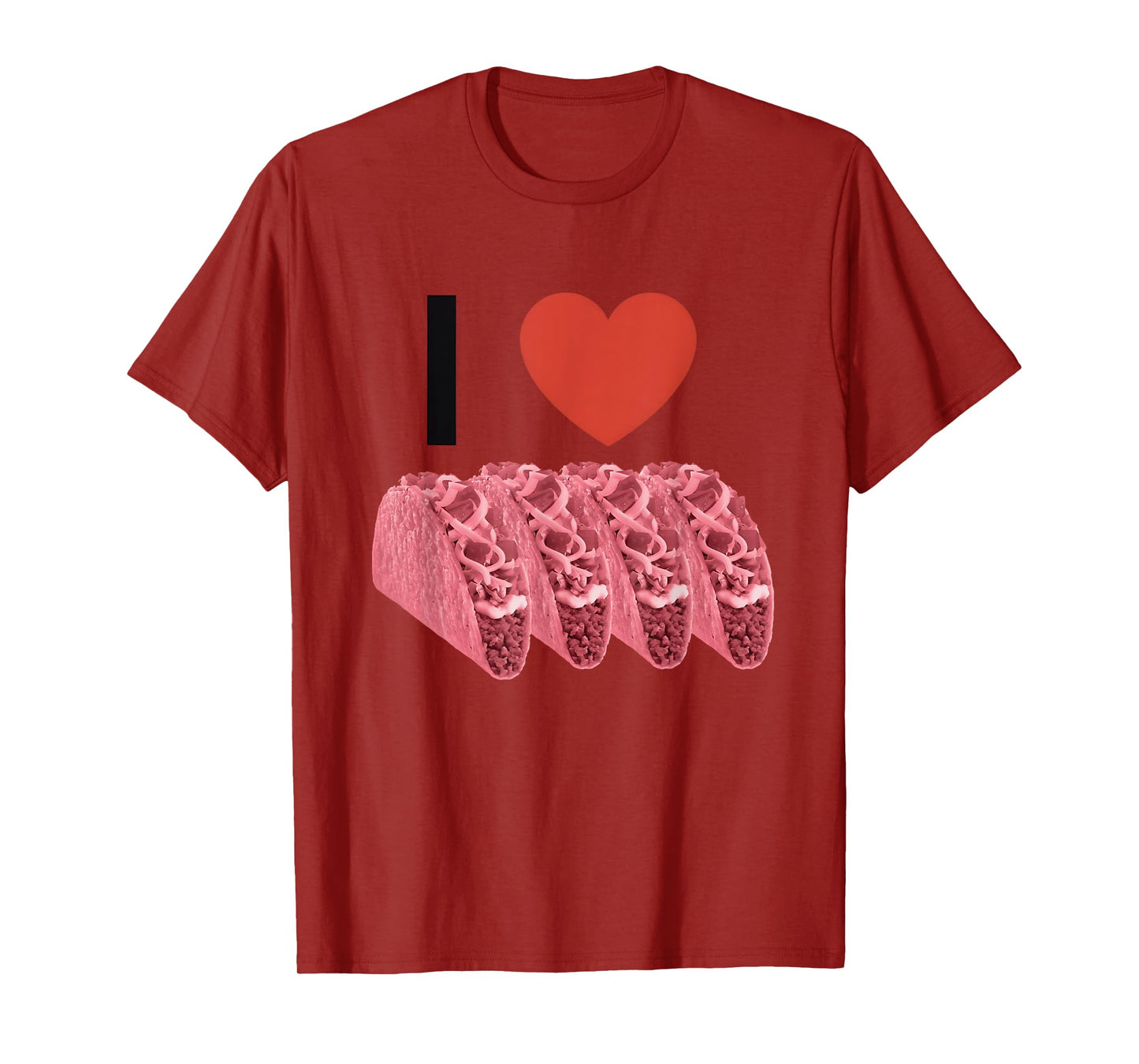 I Love Pink Tacos Apparel T-Shirt