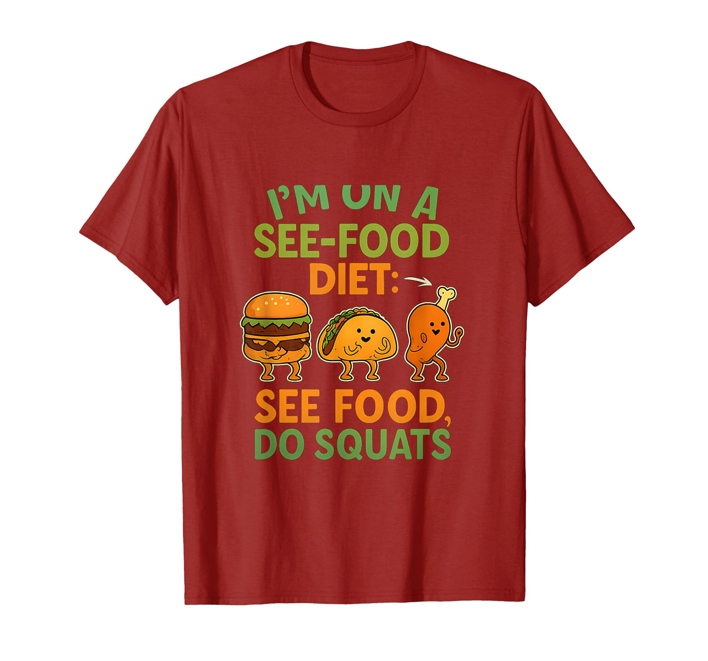 See Food Diet Squats Funny Gym Food Joke Design T-Shirt