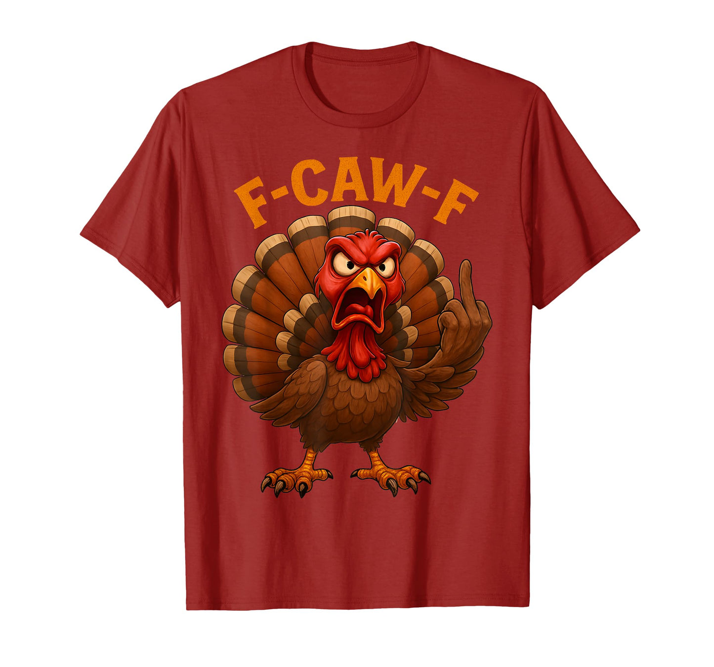 Funny F-Caw-F Turkey Thanksgiving Humor Costume F Caw F T-Shirt