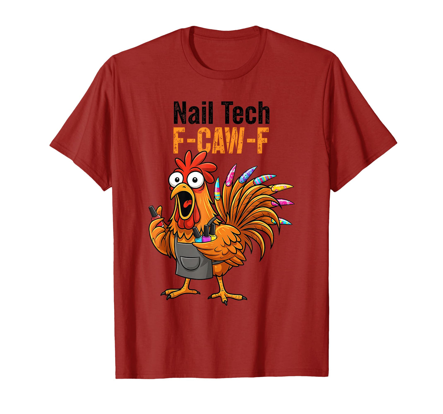 Vintage F-Caw-F Chicken Nail Tech Thanksgiving Turkey T-Shirt