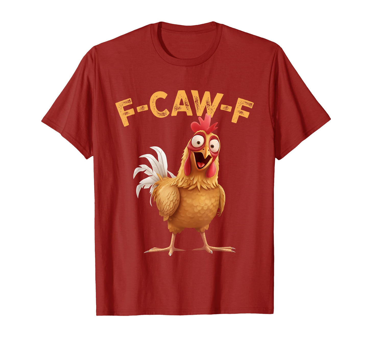 F-Caw-F Tees Funny Chicken Humor F-Caw-F Quote Rooster Meme T-Shirt