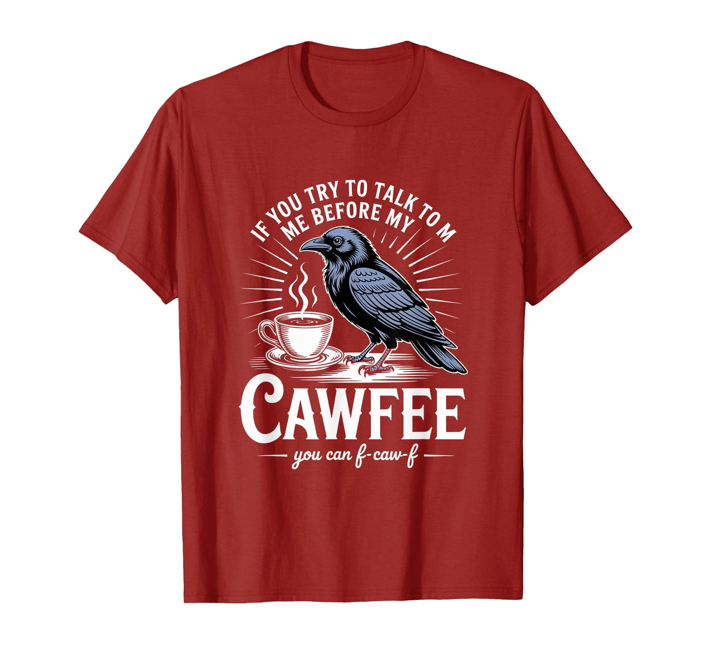 Funny Coffee Lover F-CAW-F Cawfee T-Shirt