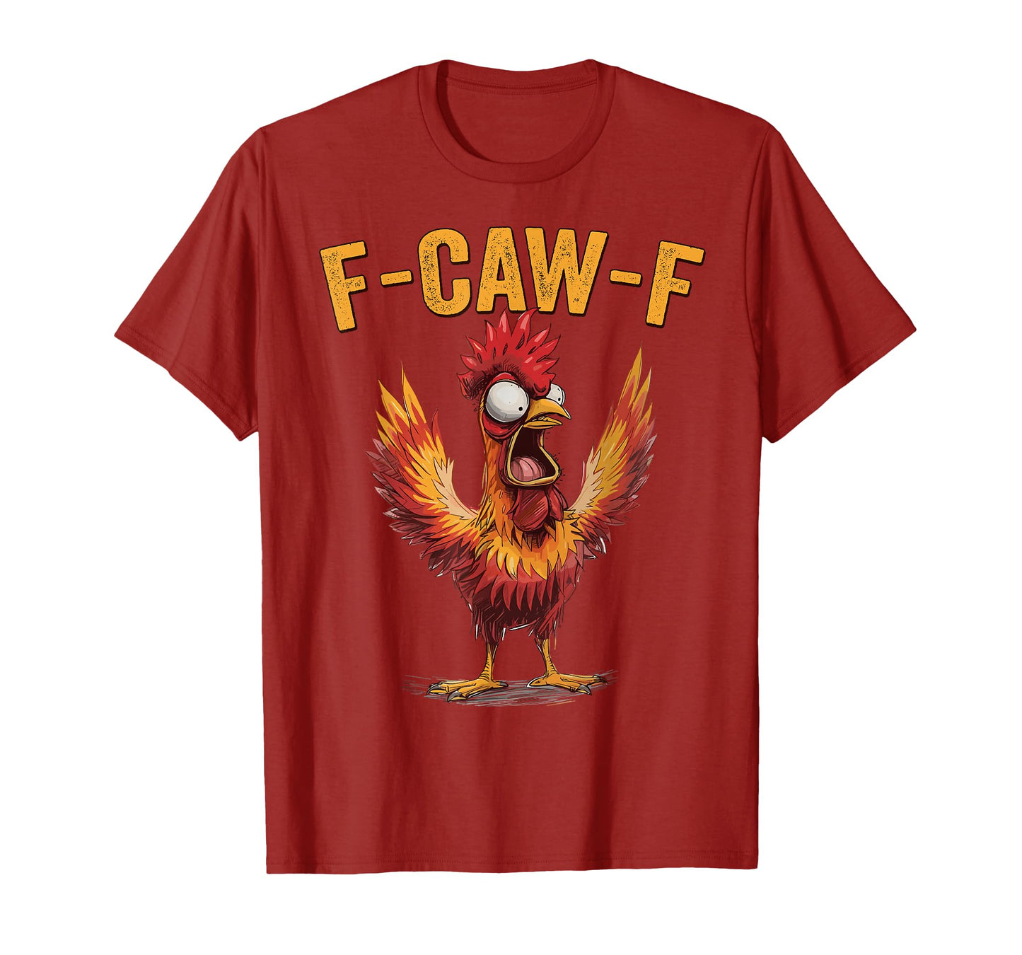 F-Caw-F Chicken Funny Chicken Meme Adult Humor F-Caw-F T-Shirt