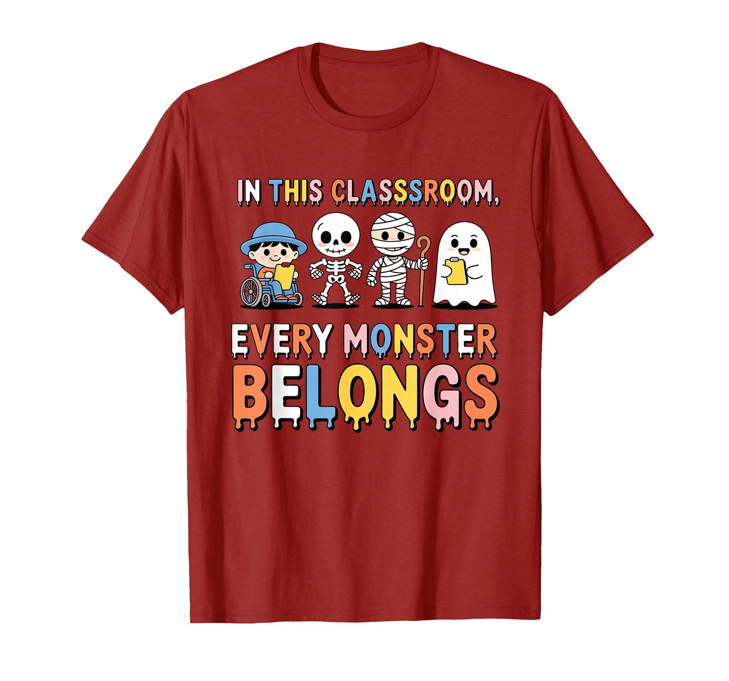 in This Classroom Every Monster Belongs Inclusive Halloween T-Shirt