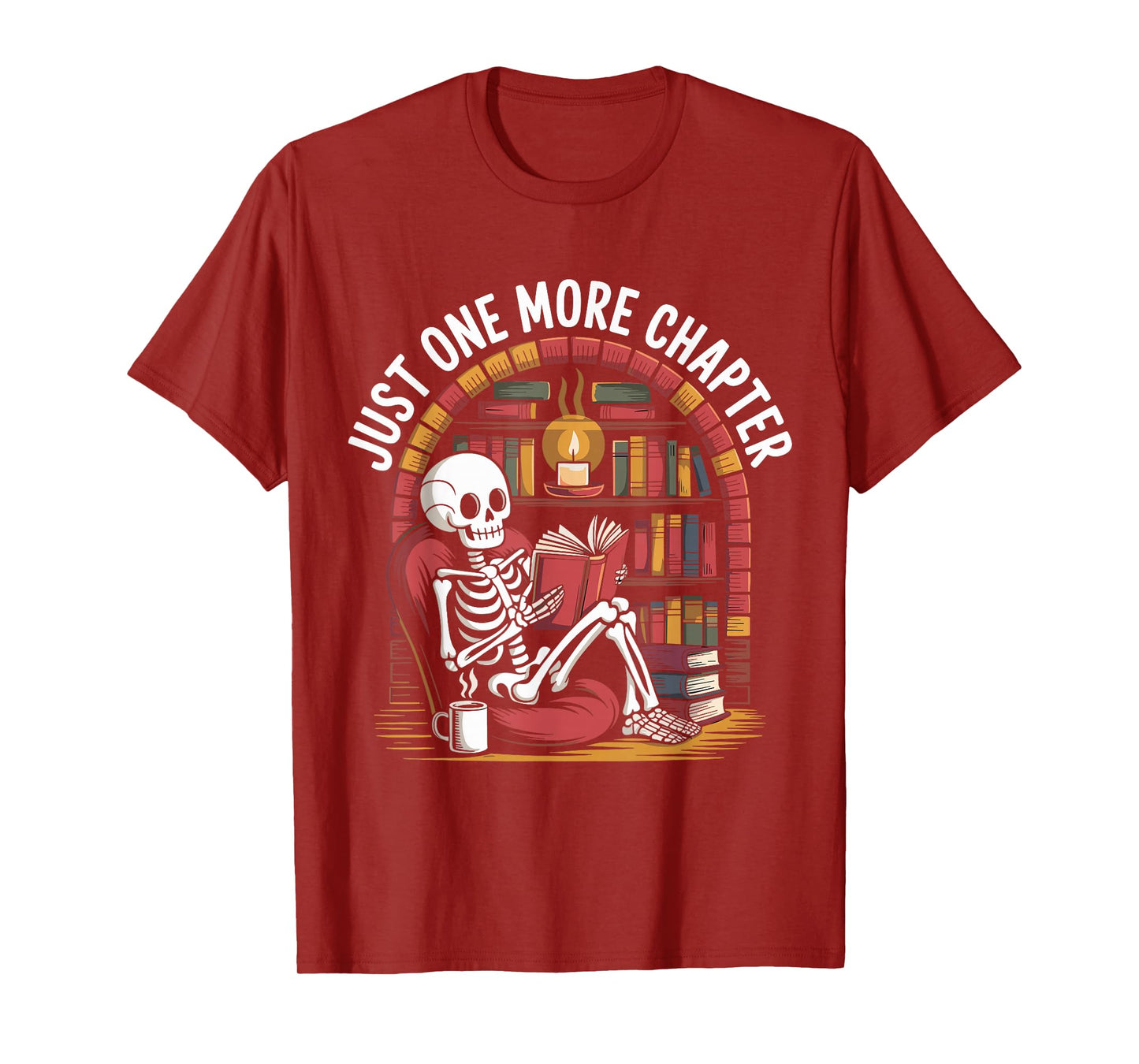 Just One More Chapter Skeleton Reading Cozy Books T-Shirt