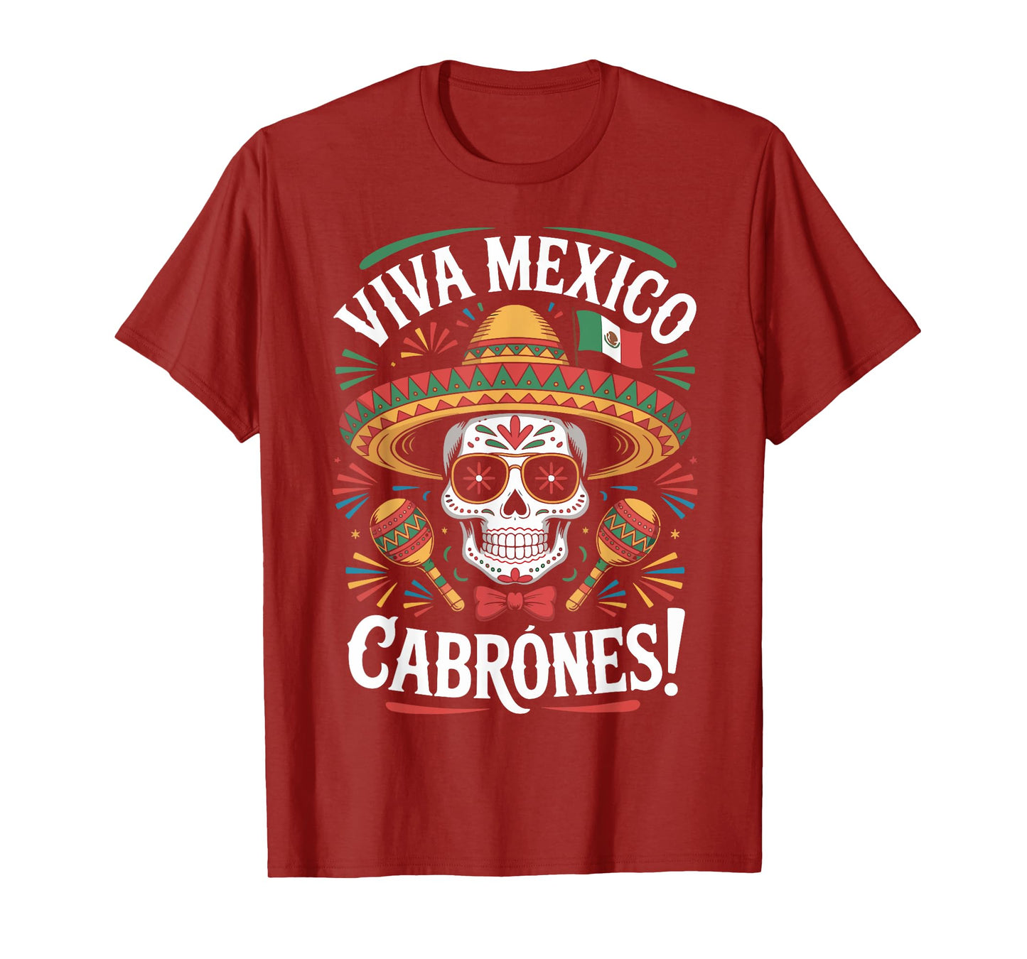 Mexican Flag Viva Mexico Cabrones Men Women Independence Day T-Shirt
