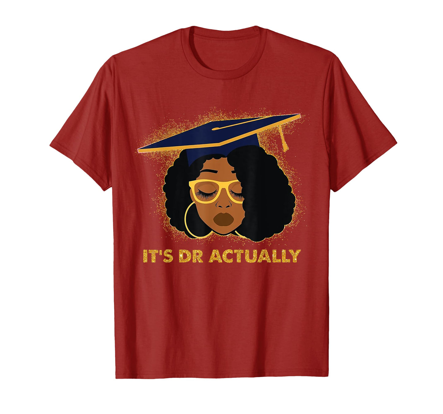 Its Doctor Actually Graduation Healthcare Afro Black Women T-Shirt