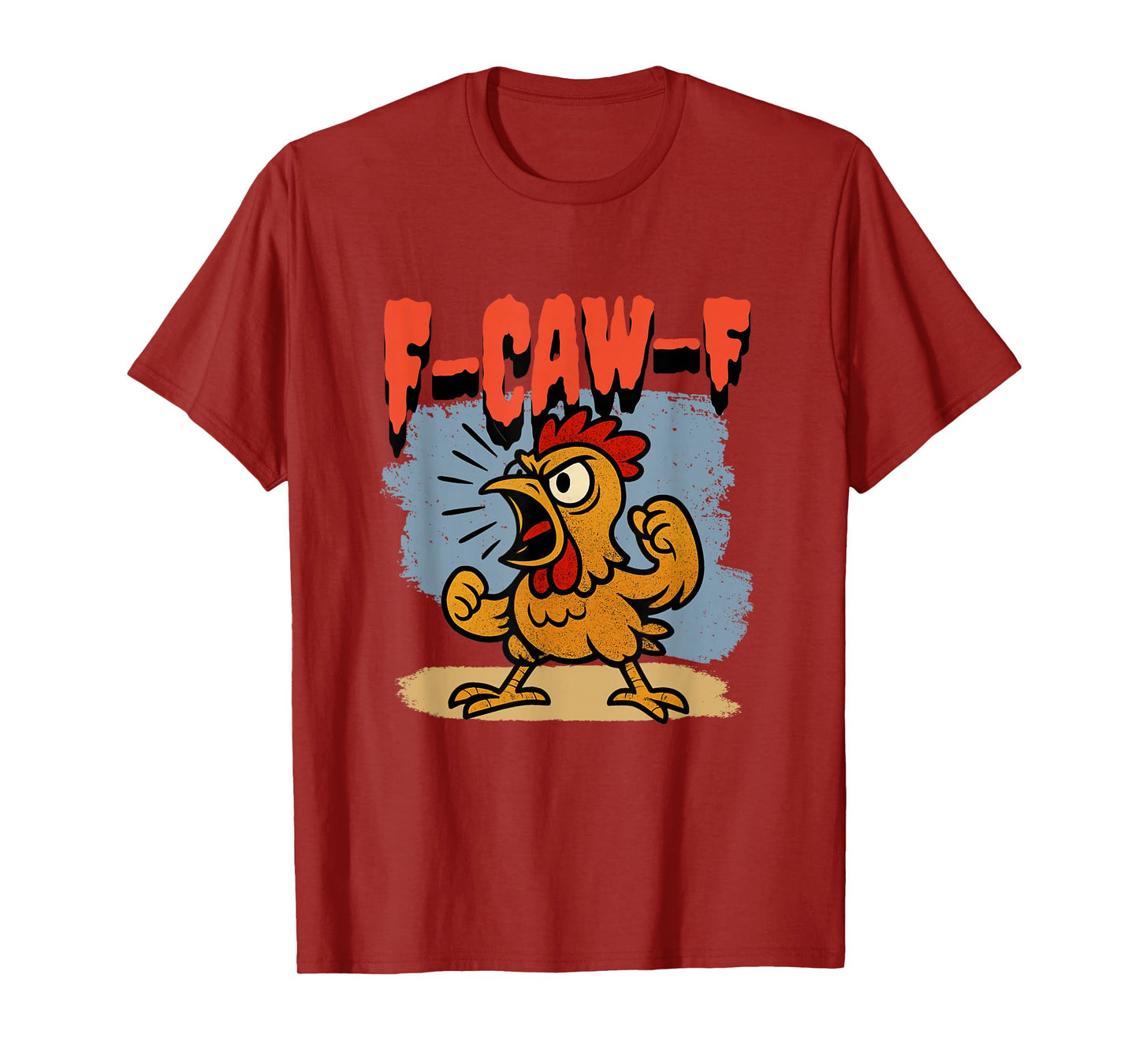 Funny F-Caw-F Chicken Crow Rooster Humor FCAWF Quote Meme T-Shirt
