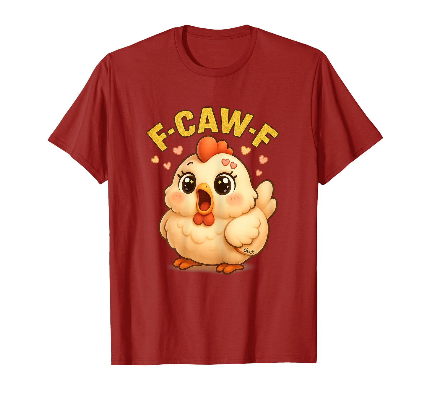 F-Caw-F Funny Chicken FCAWF Humour Quote Rooster Meme F-Caw-F T-Shirt