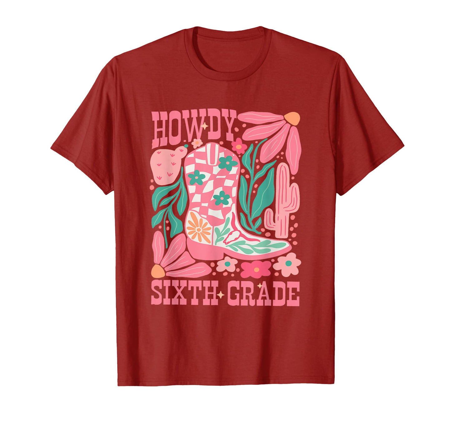 Howdy Sixth Grade Western 6th Grade Teacher Middle School Men Women Girls Kids T-Shirt
