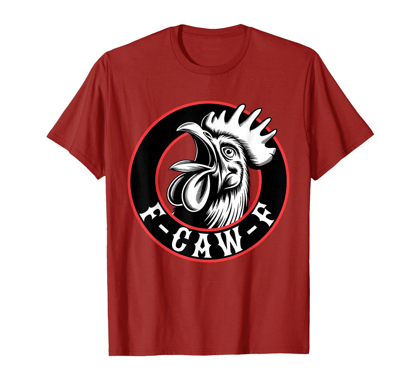 F-Caw-F Funny Adult Humor Quote Rooster Meme FCAWF Chicken T-Shirt