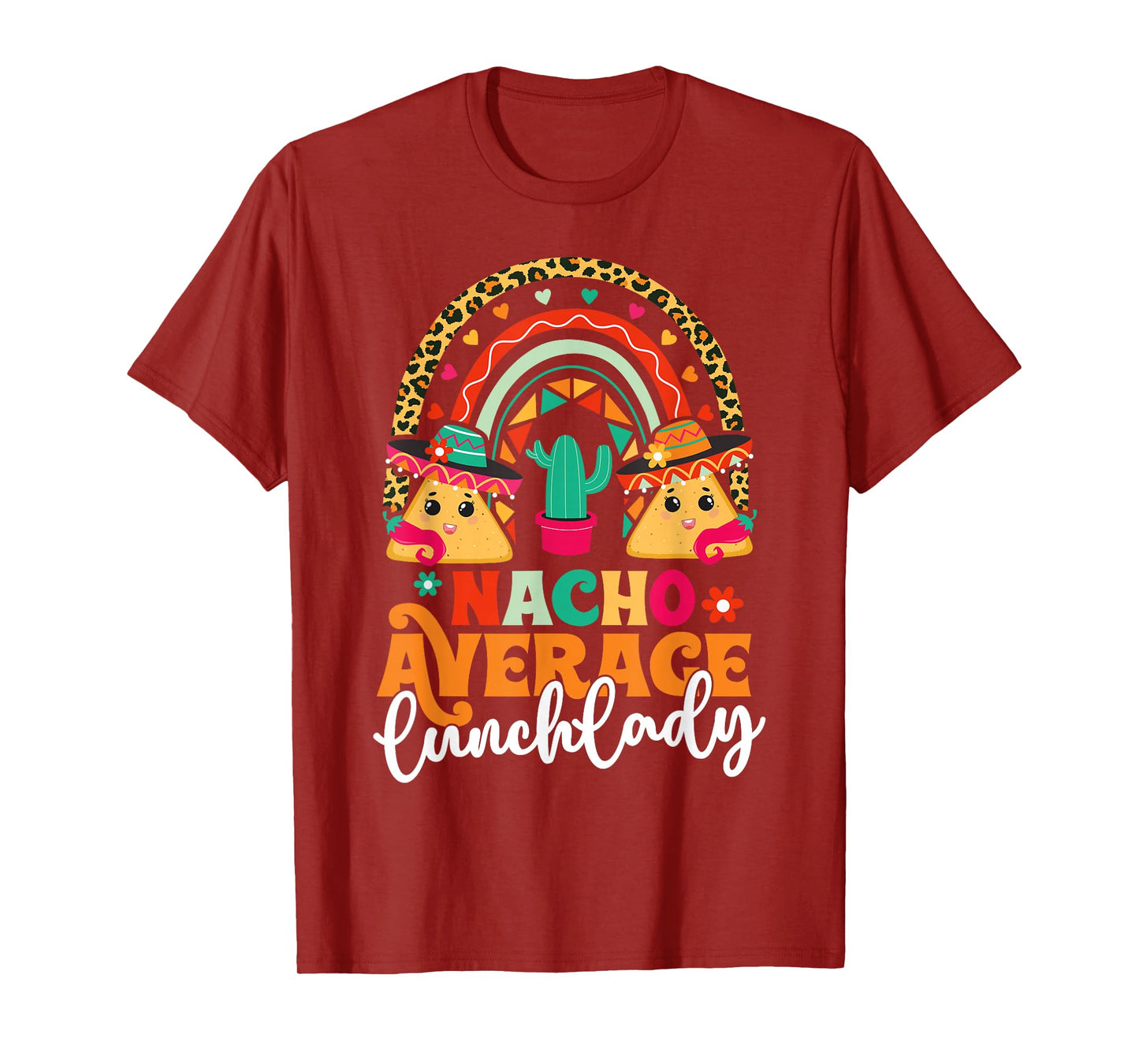 Nacho Average Lunch Lady Cinco De Mayo Mexico Fiesta Rainbow T-Shirt