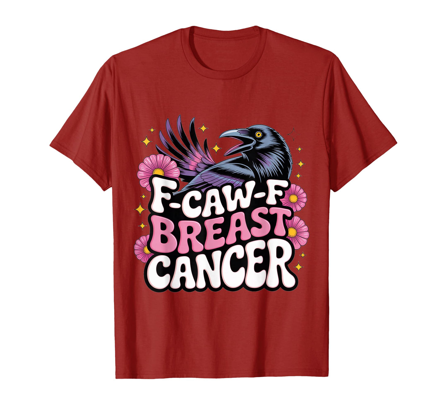 Groovy F-CAW-F Breast Cancer Crow T-Shirt