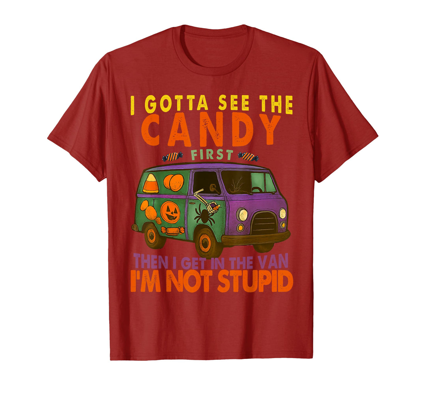 Funny Halloween Costume I Gotta See The Candy First T-Shirt