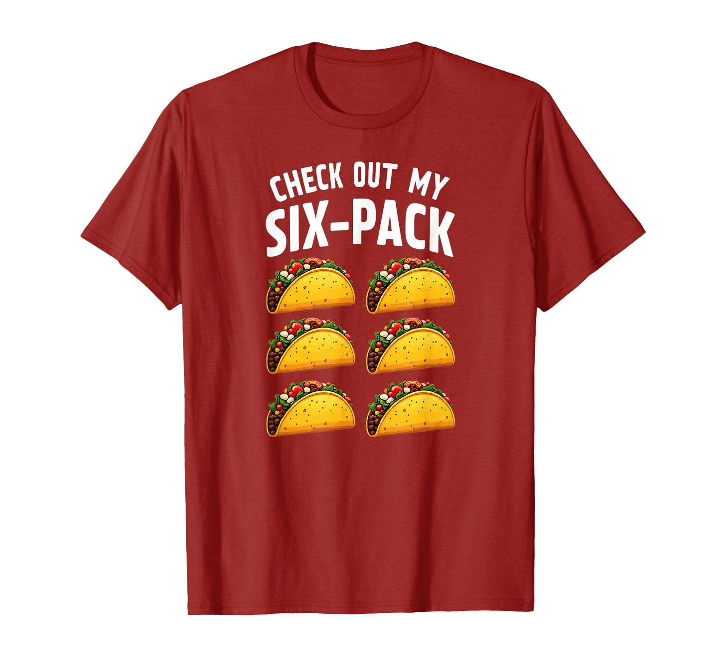 Check Out My Six-Pack Taco Gym Work Out T-Shirt