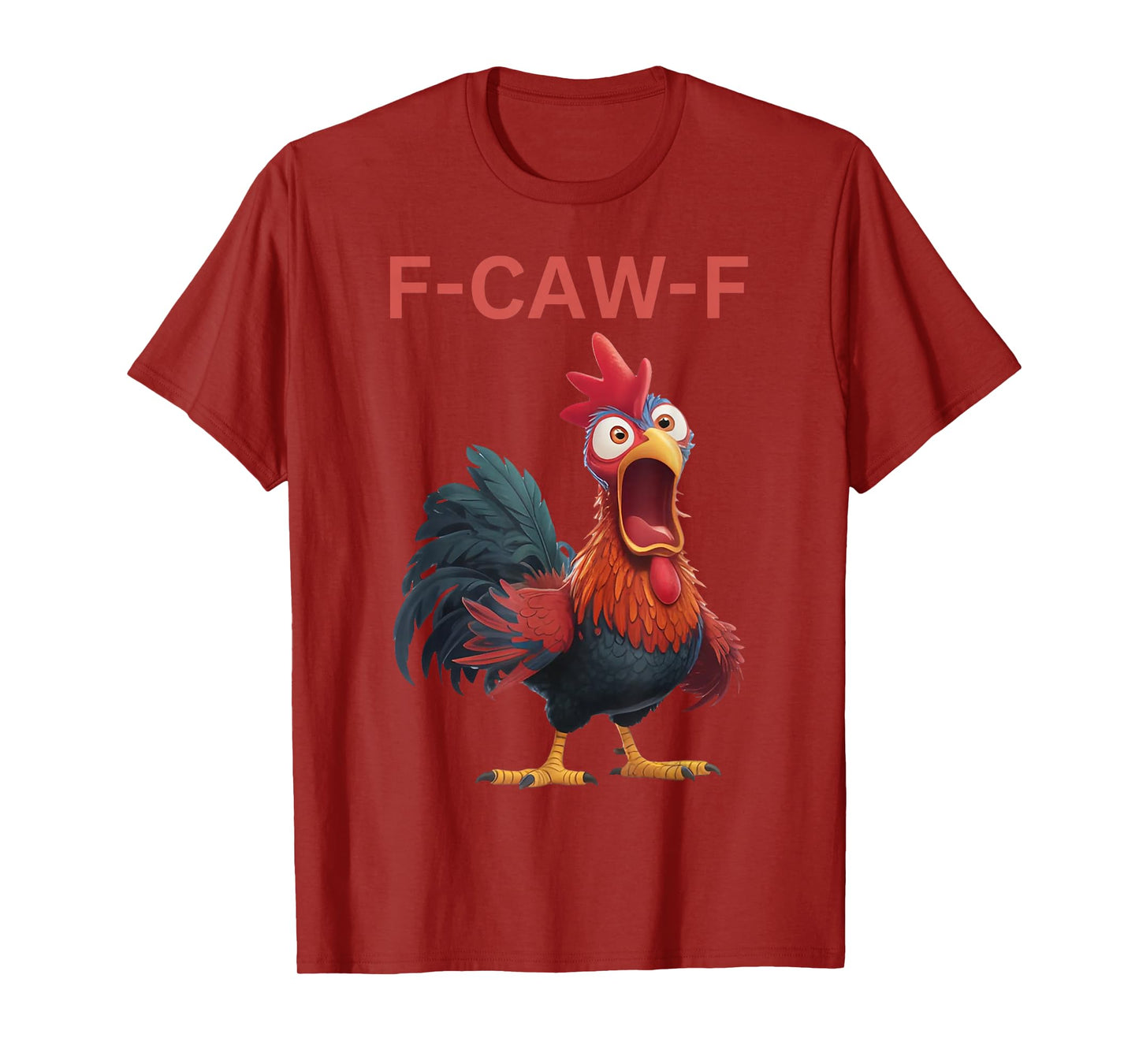 Funny F-Caw-F Chicken FCAWF Chicken T-Shirt
