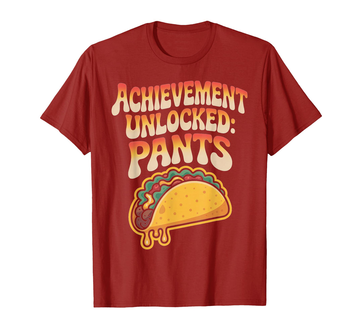 Achievement Unlocked: Pants Taco Lover Apparel T-Shirt