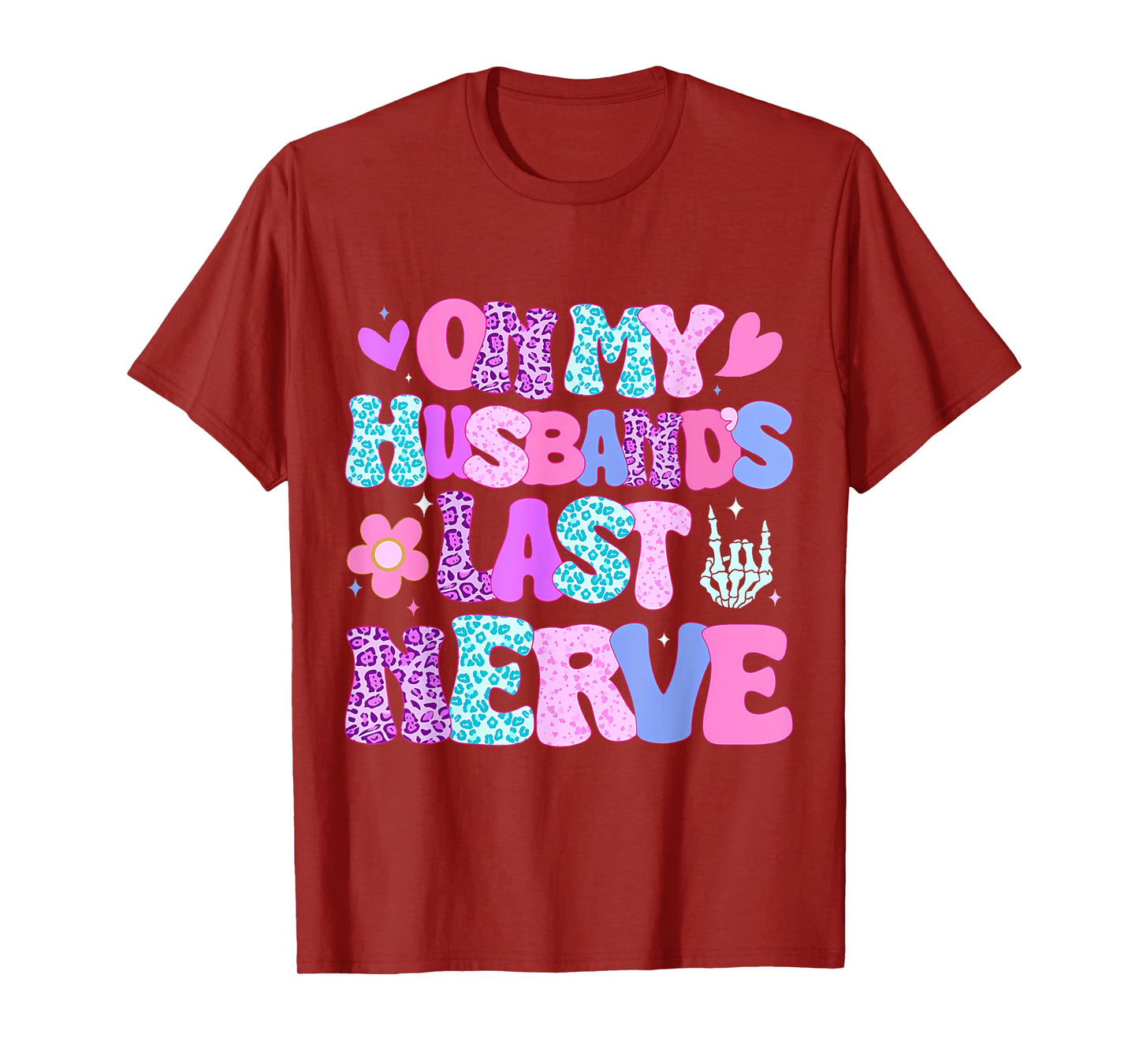 On My Husbands Last Nerve Shirt Funny Mother's Day Shirt T-Shirt