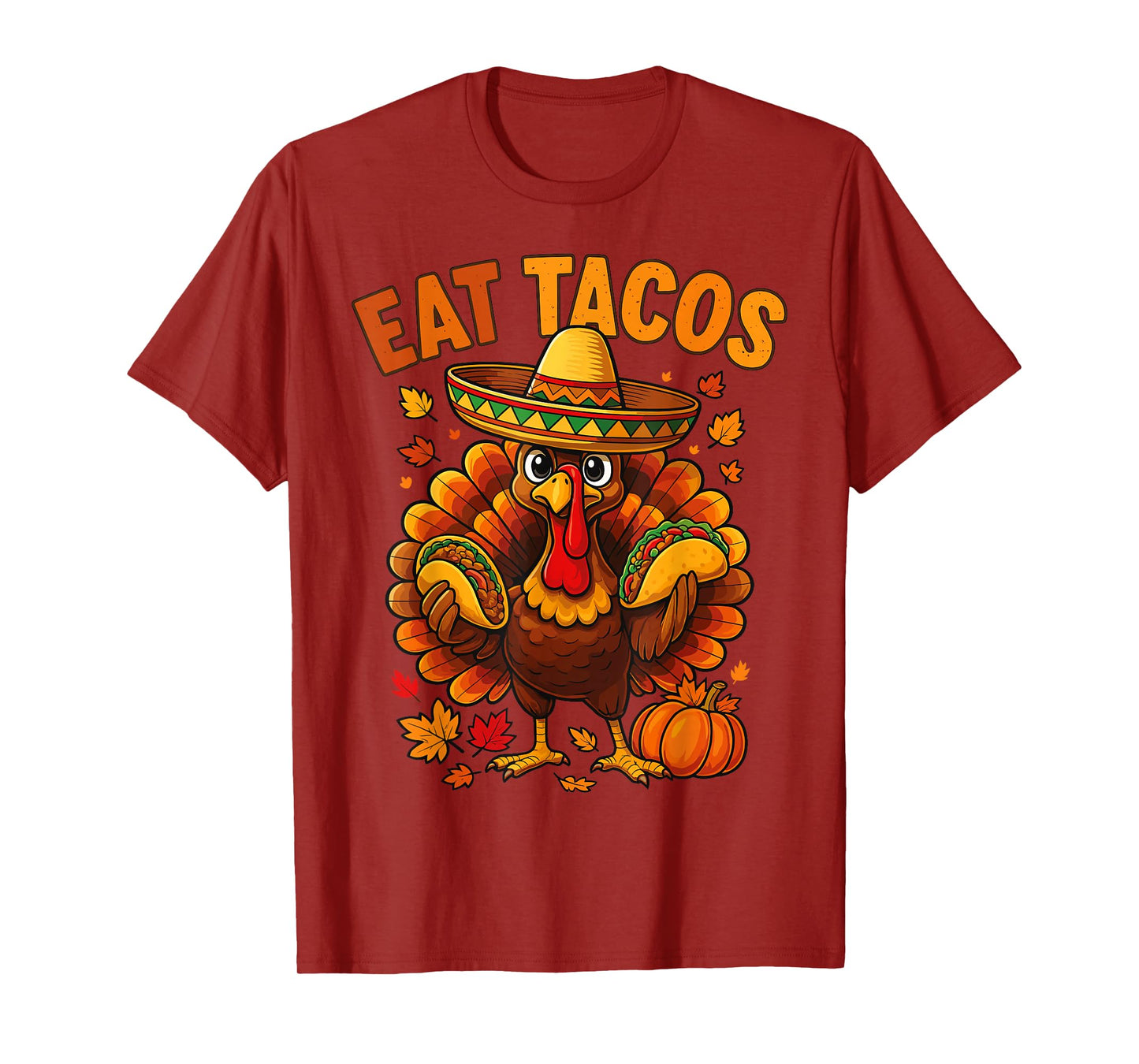 Thanksgiving Turkey Eat Tacos Mexican Thanksgiving Aumtum T-Shirt