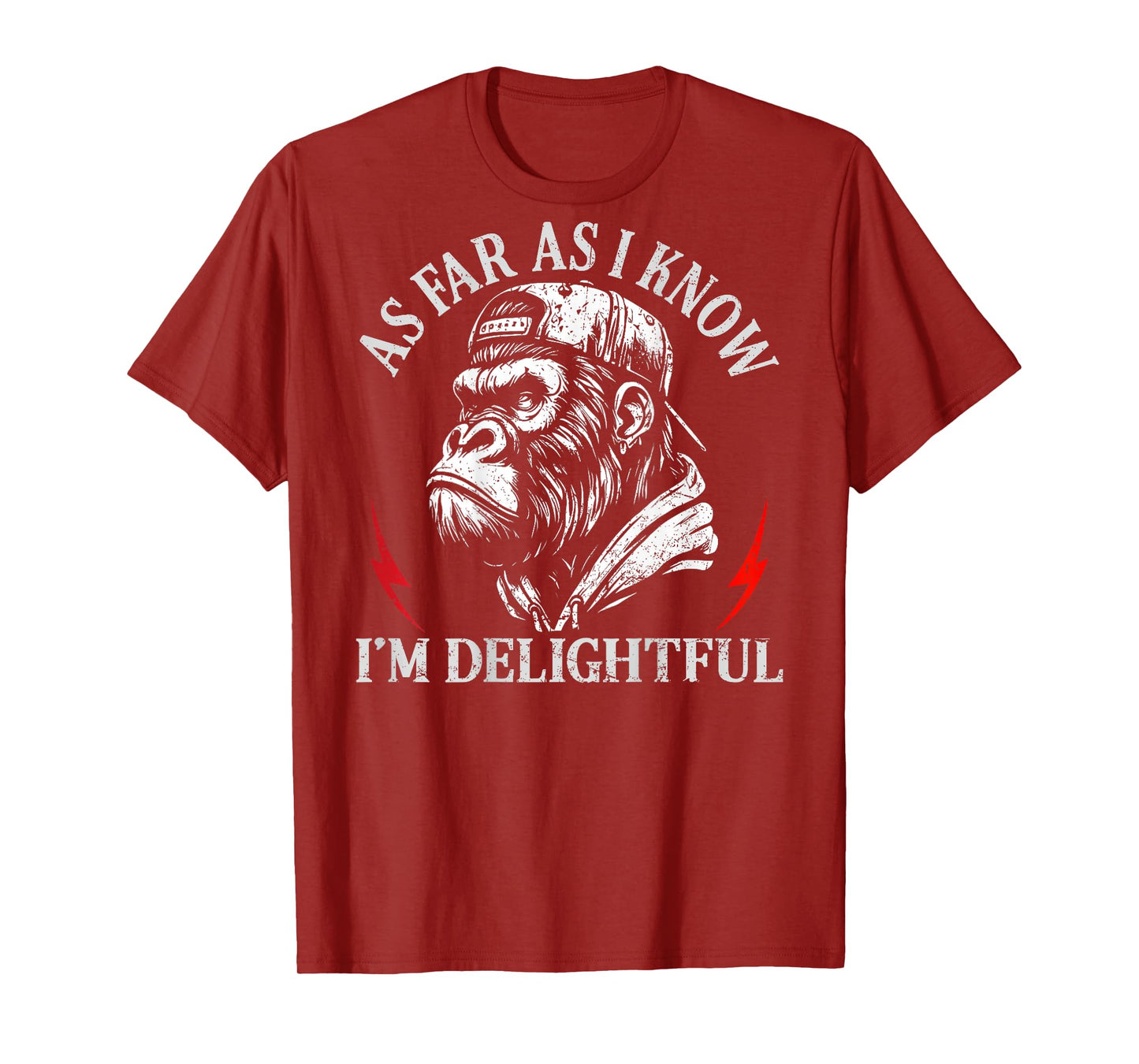 (ON Back) As Far As I Know I'm Delightful Funny Monkey Quote T-Shirt