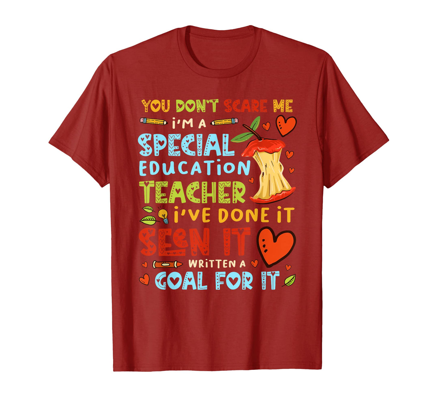 You Don't Scare Me I'm A Special Education - Teacher T-Shirt