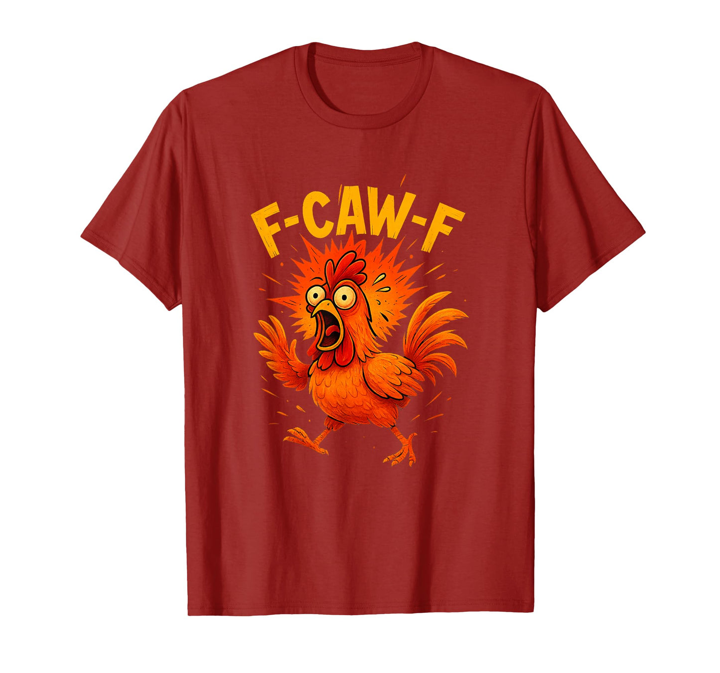 Funny FCawF Chicken F-Caw-F Chicken T-Shirt