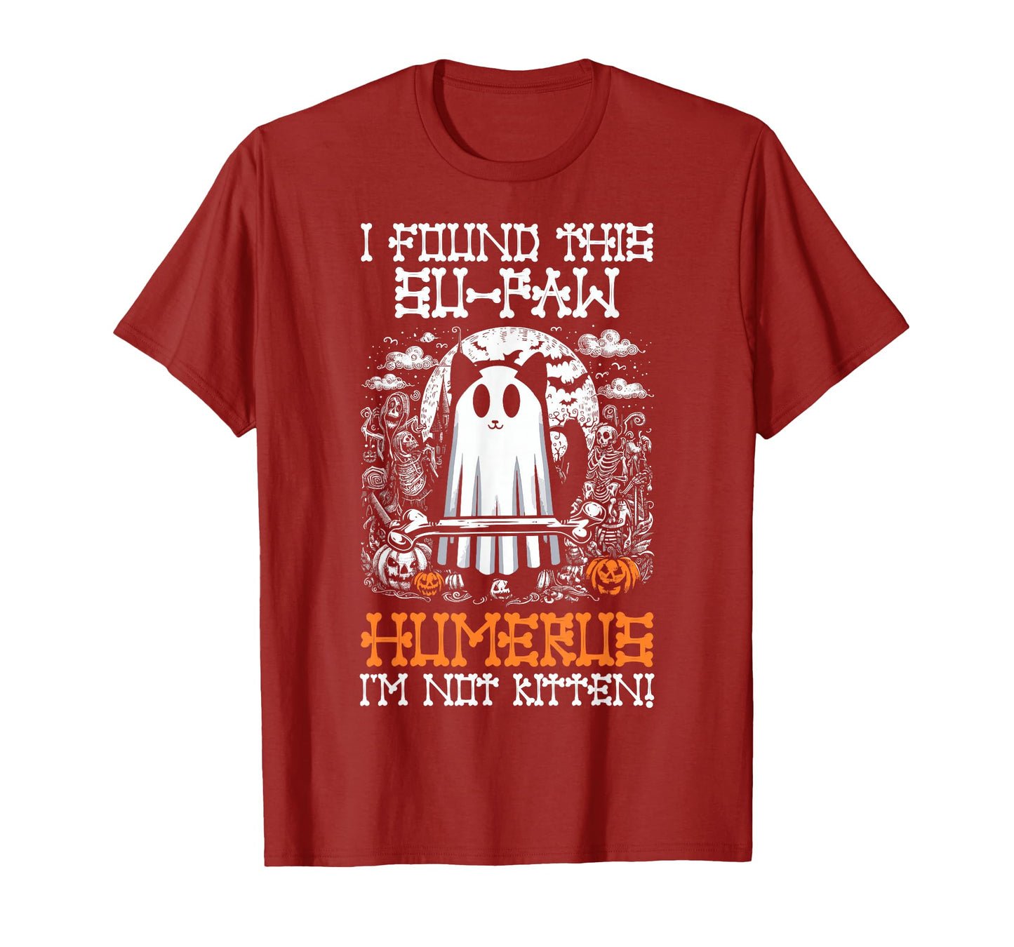 I Found This Su-Paw Humerus I'm Not Kitten - Cat Halloween T-Shirt