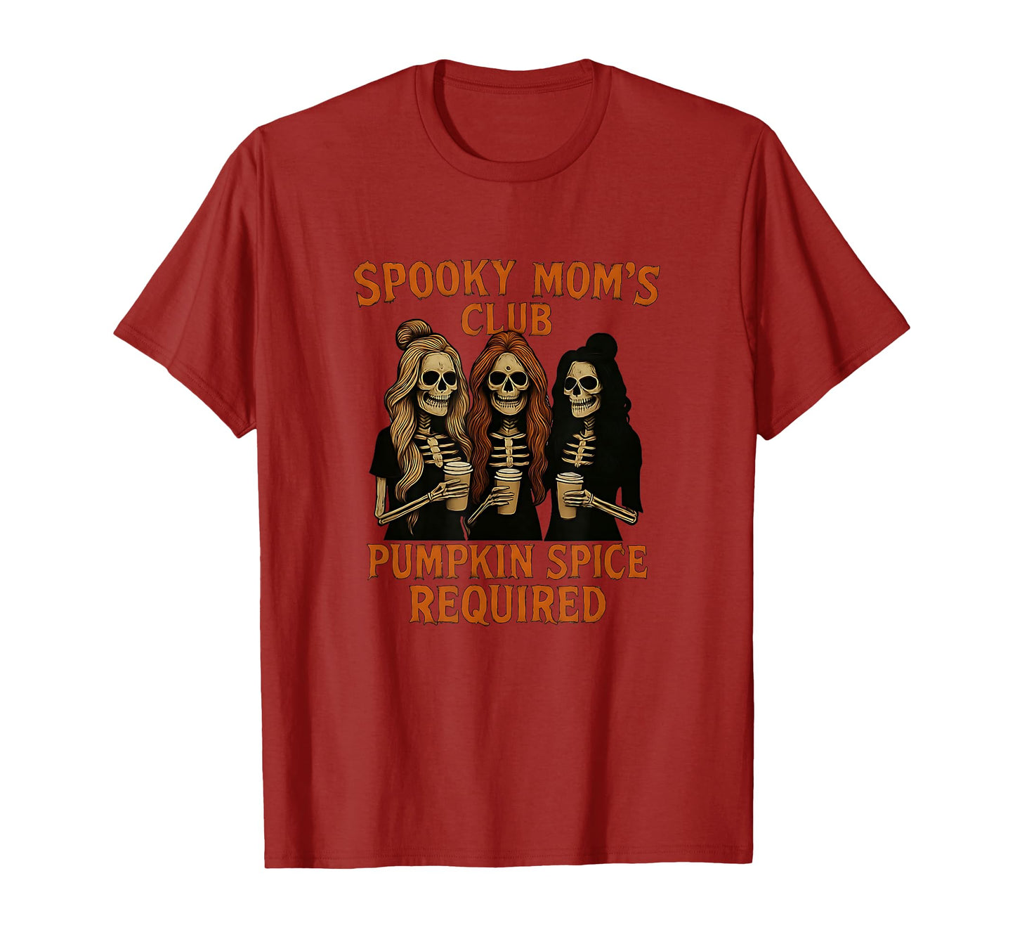 Spooky Mom's Club Pumpkin Spice Required Skeleton Halloween T-Shirt