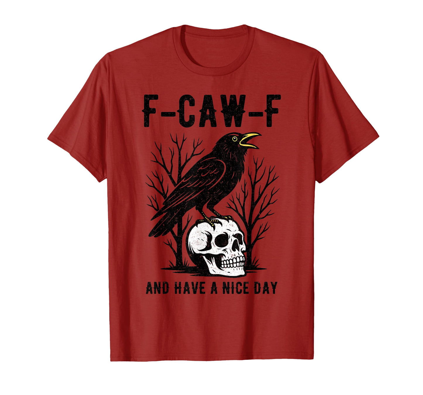 F-Caw-F and Have A Nice Day Polite Black Crow Funny T-Shirt
