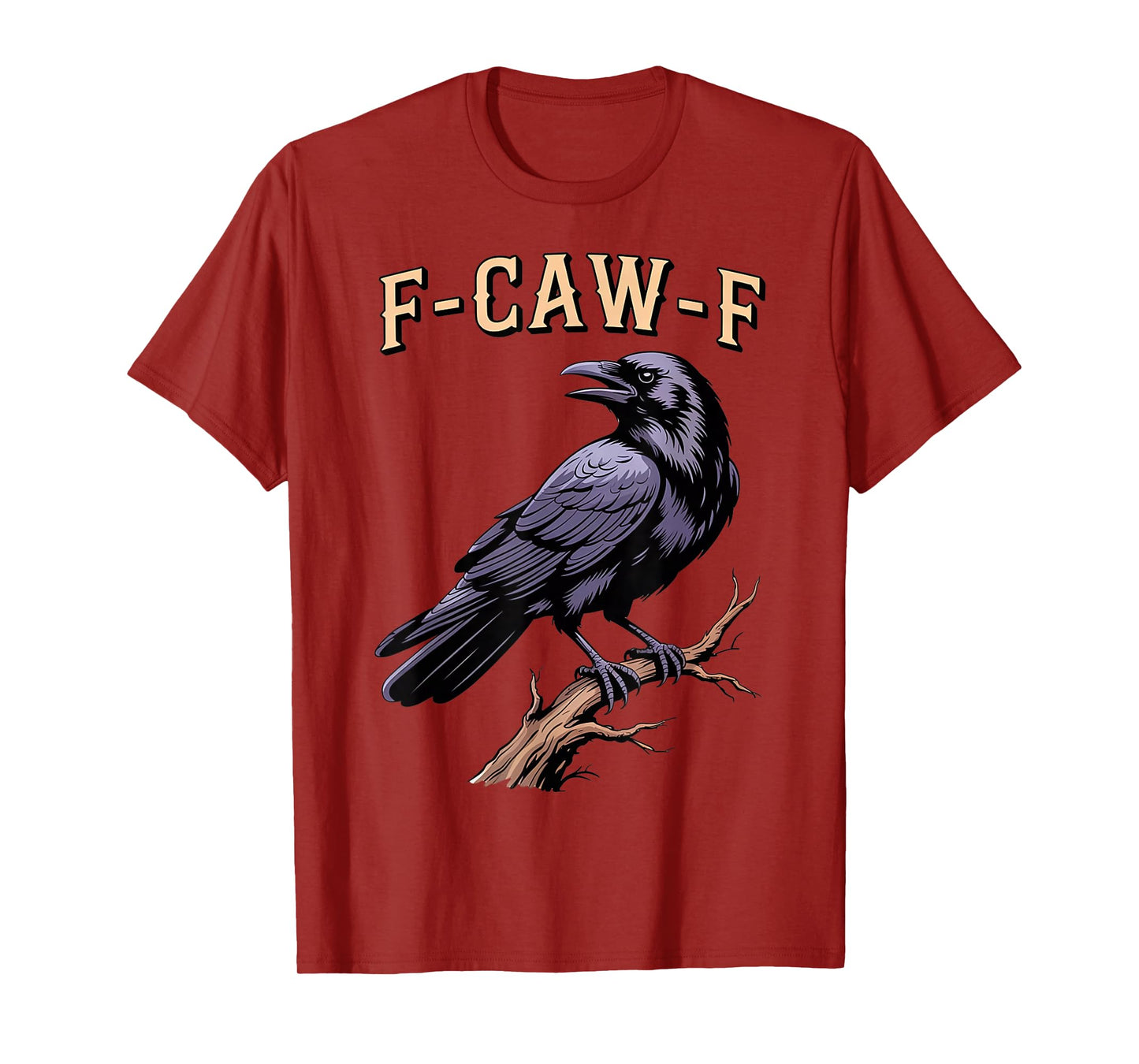F-Caw-F Funny Raven Gothic Crow Black Bird Humor T-Shirt