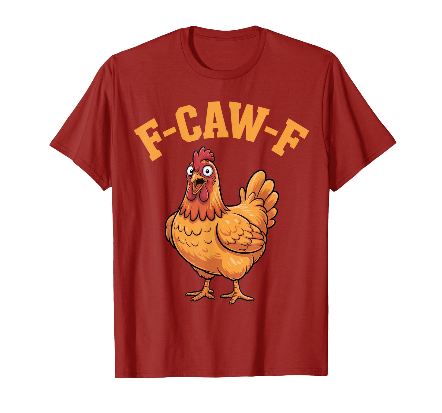 F-CAW-F Chicken Lovers Funny Farm Humor for Animal Fans T-Shirt