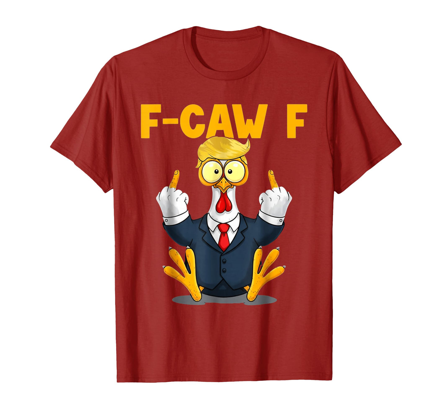 F-Caw-F Funny Chickens F Caw F FCWF Humor Satire T-Shirt