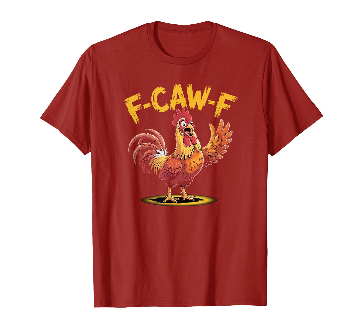 Funny F-Caw-F Chicken FCAWF Chicken, Funny Rooster Adult T-Shirt