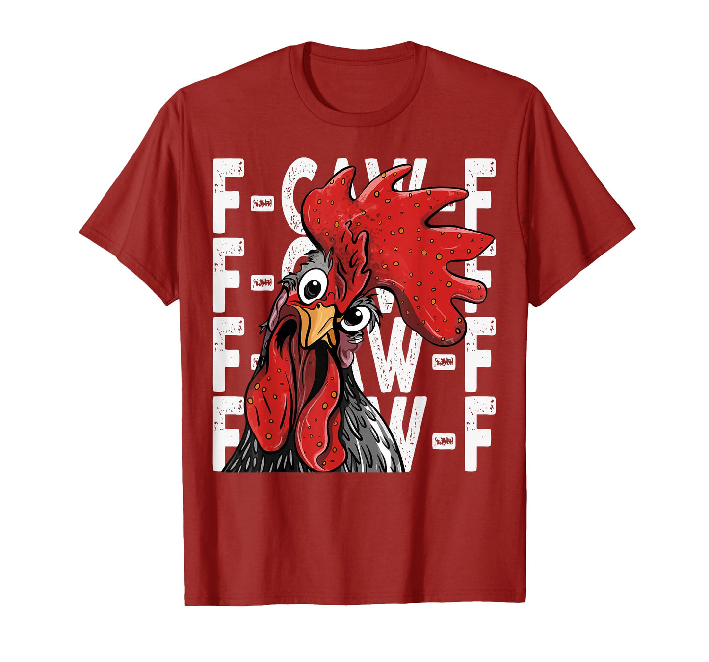 F-Caw-F Funny Chicken Humor Rooster Meme Quote for Men Women T-Shirt